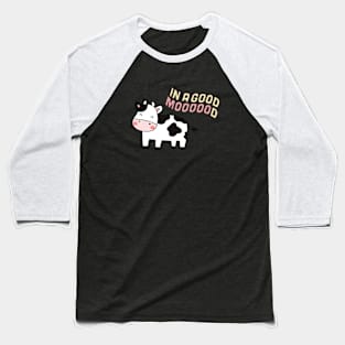 In a good mood - cow Baseball T-Shirt